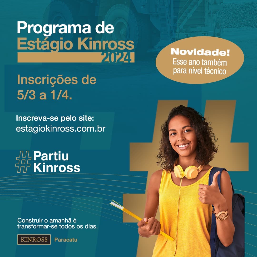 Kinross oferece 35 vagas em diferentes áreas no Programa 2024